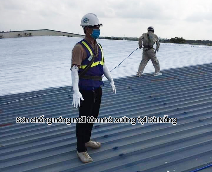 Sơn chống nóng mái tôn nhà xưởng tại Đà Nẵng