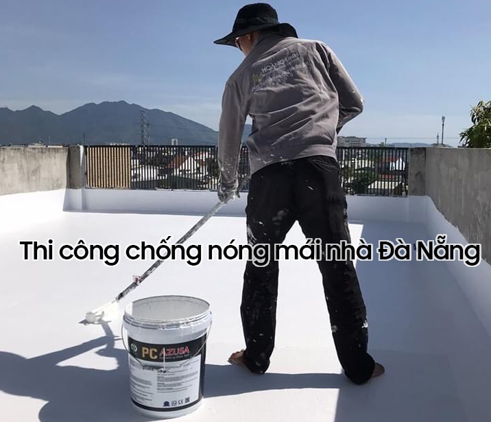 Thi công chống nóng cho mái nhà tại Đà Nẵng